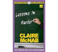 Lessons in Murder: The 1st Detective Inspector Carol Ashton Mystery