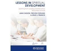 Lessons in Spiritual Development: Learning from Leading Christian-ethos Secondary Schools