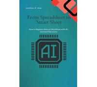 Lessons in the Art of Illuminating A Series of Examples selected from Works in the British Museum, Lambeth Palace Library, and the South Kensington ... Manual Workflows with AI-Assisted Decisions