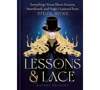 Lessons & Lace: Everything I Know About Dreams, Heartbreak, and Magic I Learned from Stevie Nicks