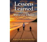 Lessons Learned Between Here and There (The Place Between Here and There)