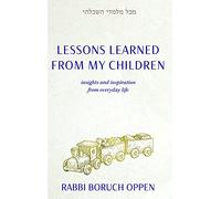 Lessons Learned From My Children: Insights and Inspiration from Everyday Life