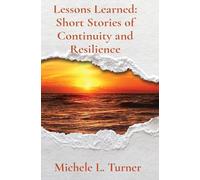 Lessons Learned: Short Stories of Continuity and Resilience