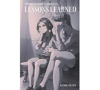 Lessons Learned: The Rattangrove Chronicles I