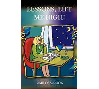Lessons, Lift Me High!