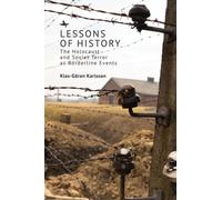 Lessons of History : The Holocaust and Soviet Terror as Borderline Events
