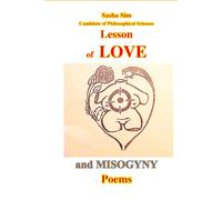 Lessons of love and misogyny. Poem (Homo non sapiens. Poems)