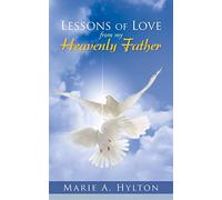 Lessons of Love from my Heavenly Father