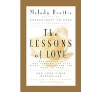 Lessons of Love: Rediscovering Our Passion for Life When It All Seems Too Hard to Take
