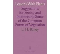Lessons With Plants: Suggestions for Seeing and Interpreting Some of the Common Forms of Vegetation