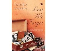 Lest We Forget: How Three Sisters Braved the Partition