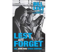 Lest We Forget: The John Ford Stock Company