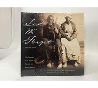 Lest We Forget: The Passage from Africa to Slavery and Emancipation : A Three-Dimensinal Interactive Book With Photographs and Documents from the Black Holocaust exhi