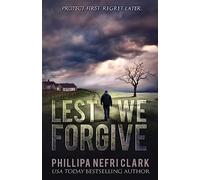 Lest We Forgive: Gripping and heartwrenching murder mystery: 1 (Detective Liz Moorland. Major Crimes.)