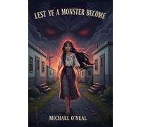 Lest Ye Become a Monster (The Sammy England series)