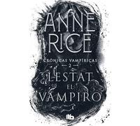 Lestat El Vampiro / The Vampire Lestat (Crónicas Vampíricas / Vampire Chronicles)