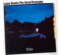 LESTER BOWIE - The Great Pretender