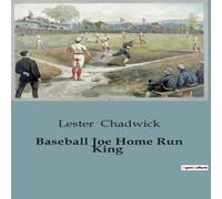 Lester Chadwick Baseball Joe Home Run King:The Rise of a Baseball Legend Paperback Lester Chadwick Multicolor