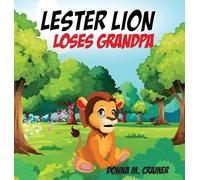 Lester Lion Loses Grandpa