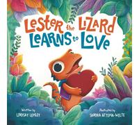 Lester the Lizard Learns to Love