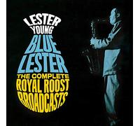 Lester Young - Blue Lester: Complete Royal Roost Broadcasts