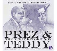 Lester Young & Teddy Wilson - Prez & Teddy: The Great Recordings