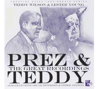 Lester Young & Teddy Wilson - Prez & Teddy: The Great Recordings
