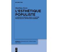 L’esthétique populiste: « L’Amour du peuple » dans la culture française de l’entre-deux-guerres: 87 (Mimesis, 87)