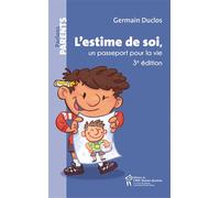 L'ESTIME DE SOI, UN PASSEPORT POUR LA VIE