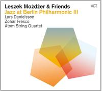 LESZEK & FRIENDS MOZDZER - JAZZ AT BERLIN PHILHARMONIC III CD NEW