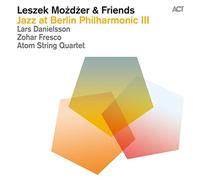 Leszek Mozdzer & Friends - Jazz At Berlin Philharmonic III