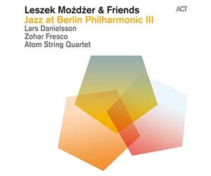 Leszek Mozdzer & Friends - Jazz At Berlin Philharmonic III