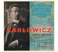 Leszek Skrla - Polish Vocal Lyrics - Mieczyslaw Karlowicz - songs collected