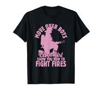 Let A Girl Show You How to Fight Fires Rescue Firefighter T-Shirt