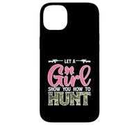 Let A girl Show You How To Hunt Funny Huntress Hunter Case for iPhone 14 Plus