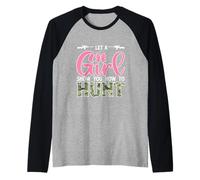 Let A Girl Show You How to Hunt Funny Huntress Hunter Raglan Baseball Tee
