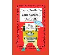 Let A Smile Be Your Cocktail Umbrella: A Gratitude With Attitude Journal