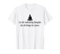 Let All-Embracing Thoughts for All Beings Be Yours Buddha T-Shirt