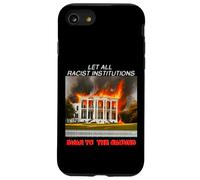 Let all racist institutions burn to the ground Case for iPhone SE (2020) / 7/8