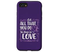 Let All That You Do Be Done In Love 1 Corinthians 16:14 Case for iPhone SE (2020) / 7/8