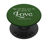 Let All That You Do Be Done In Love 1 Corinthians 16:14 PopSockets Adhesive PopGrip
