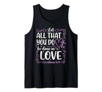Let All That You Do Be Done in Love 1 Corinthians 16:14 Tank Top