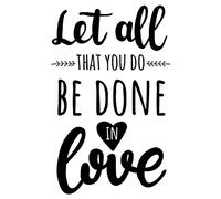 Let All That You Do Be Done In Love: 6x9 College Ruled Line Paper 150 Pages