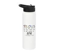Let All that You Do Be Done in Love God 1 Corinthians 16:14 Stainless Steel Insulated Water Bottle