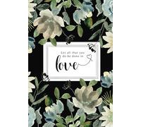 Let All That You Do Be Done in Love Journal