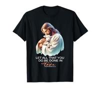 Let All That You Do Be Done In Love Lion & Lamb Christian T-Shirt