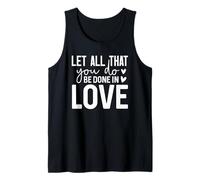 Let All That You Do Be Done in Love Tank Top