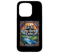 Let All Who Thirst Come Revelation 22:17 Verse Case for iPhone 15 Pro