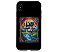 Let All Who Thirst Come Revelation 22:17 Verse Case for iPhone XS Max