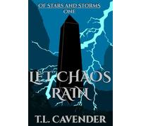 Let Chaos Rain (Of Stars and Storms)